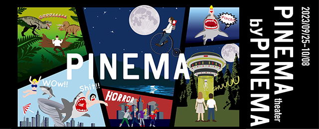 PINEMA theater by PINEMA (9/25 – 10/8)