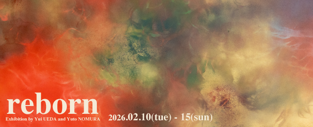 reborn (2/10 – 2/15) reborn (2/10 – 2/15)