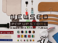 NEWSED POP UP STORE in kara-S (7/14〜29)