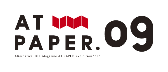 AT PAPER. EXHIBITION “ 09 ” (11/19〜12/1)